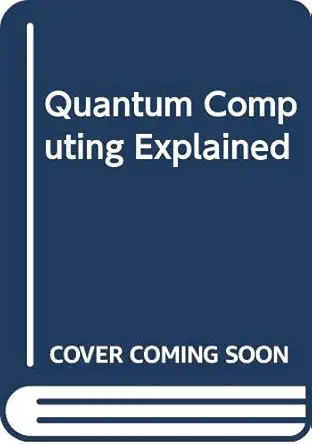 Buy Quantum Computing Explained (English, Hardcover) Online at Best Price - GlowMirror