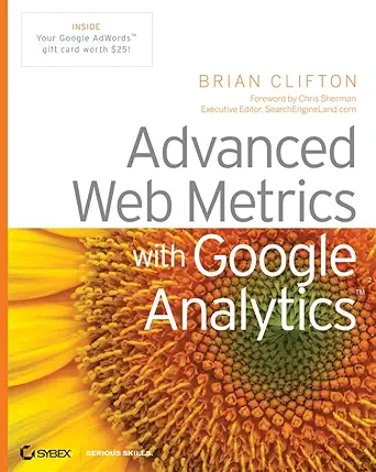 Buy Advanced Web Metrics with Google Analytics (English, Paperback, Brian Clifton) Online at Best Price - GlowMirror