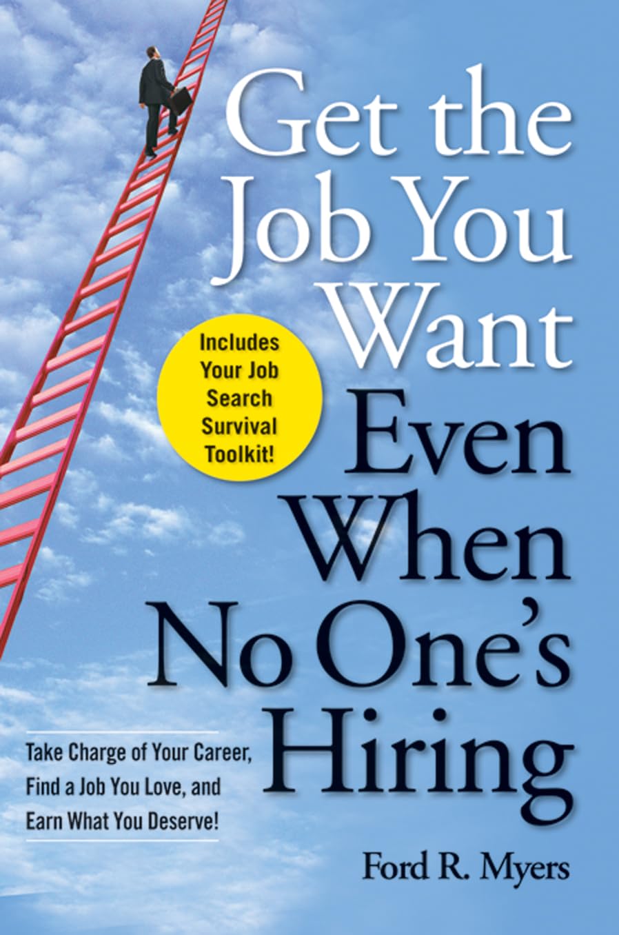 Buy Get the Job You Want, Even When No One's Hiring: Take Charge of Your Career, Find a Job You Love, and Earn What You Deserve! (English, Paperback, F... Online at Best Price - GlowMirror