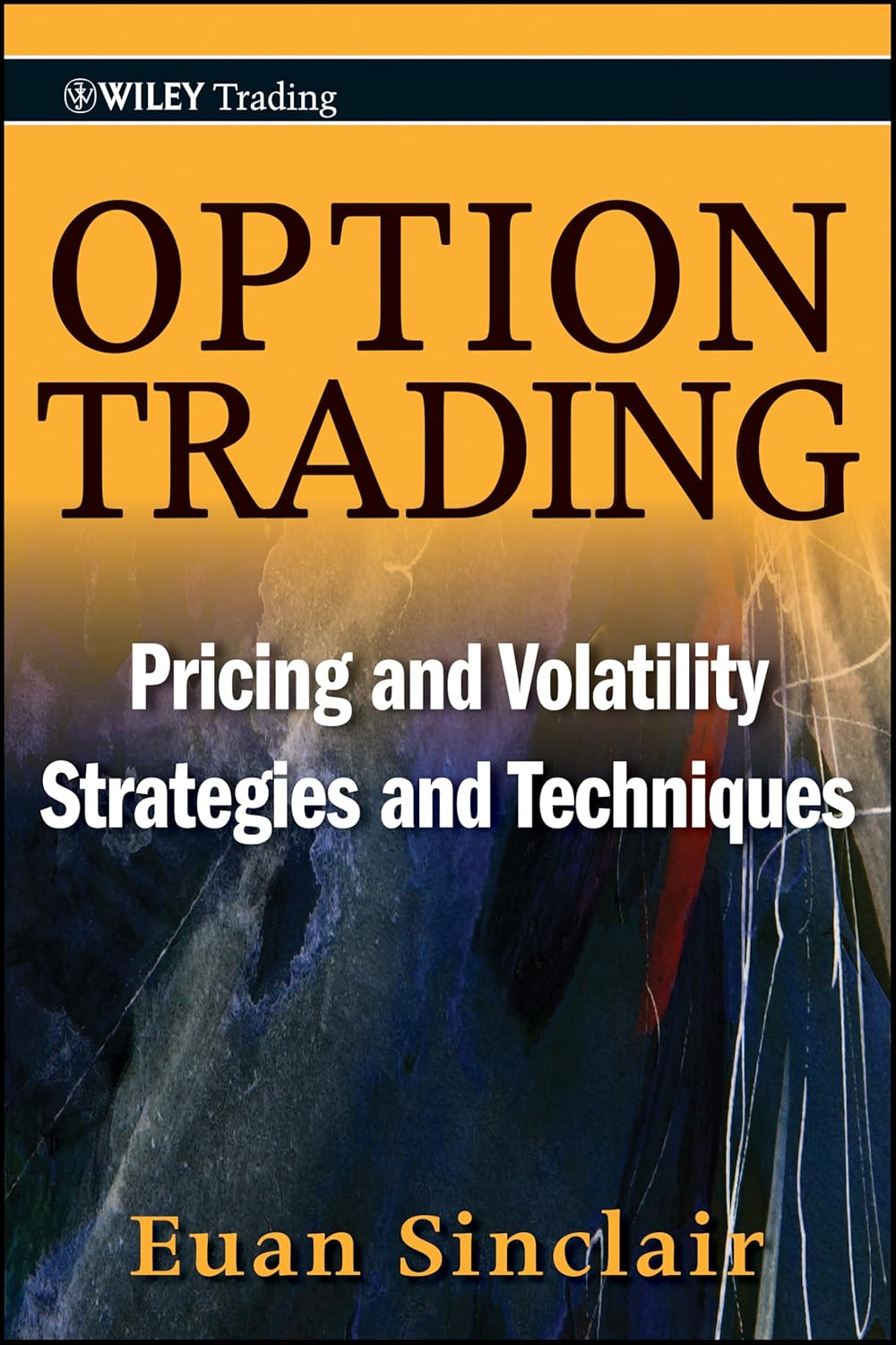 Buy Option Trading: Pricing and Volatility Strategies and Techniques: 445 (Wiley Trading) (English, Paperback, Euan Sinclair) Online at Best Price - GlowMirror