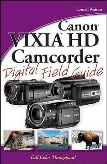 Buy Canon VIXIA HD Camcorder Digital Field Guide (English, Paperback) Online at Best Price - GlowMirror