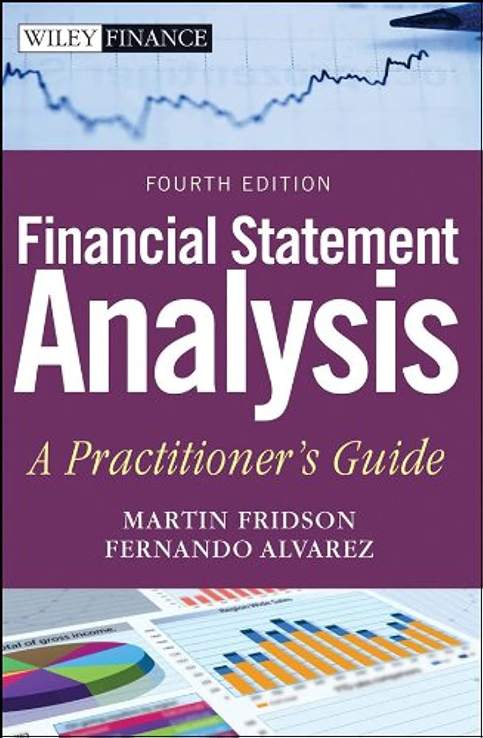 Buy Financial Statement Analysis: A Practitioner's Guide (Wiley Finance) (English, Hardcover, Martin S. Fridson, Fernando Alvarez) Online at Best Price - GlowMirror
