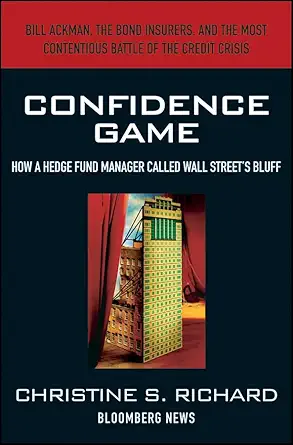 Buy Confidence Game: How Hedge Fund Manager Bill Ackman Called Wall Street′s Bluff (Bloomberg) (English, Audiobook, Christine S. Richard) Online at Best Price - GlowMirror