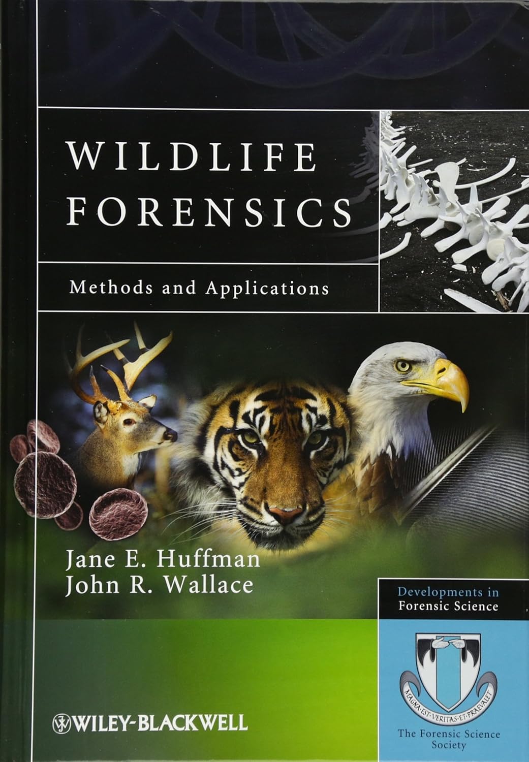 Buy Wildlife Forensics: Methods and Applications (Developments in Forensic Science) (English, Paperback, Jane E. Huffman, John R. Wallace) Online at Best Price - GlowMirror