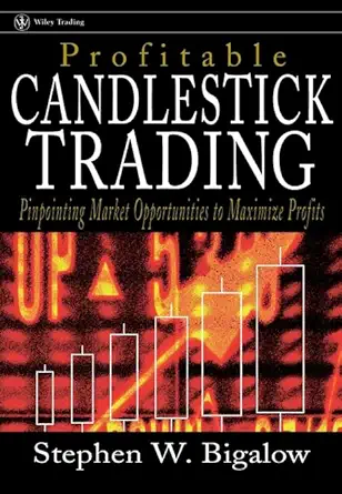 Buy Profitable Candlestick Trading: Pinpointing Market Opportunities to Maximize Profits (Wiley Trading) (English, Paperback, Stephen W. Bigalow) Online at Best Price - GlowMirror