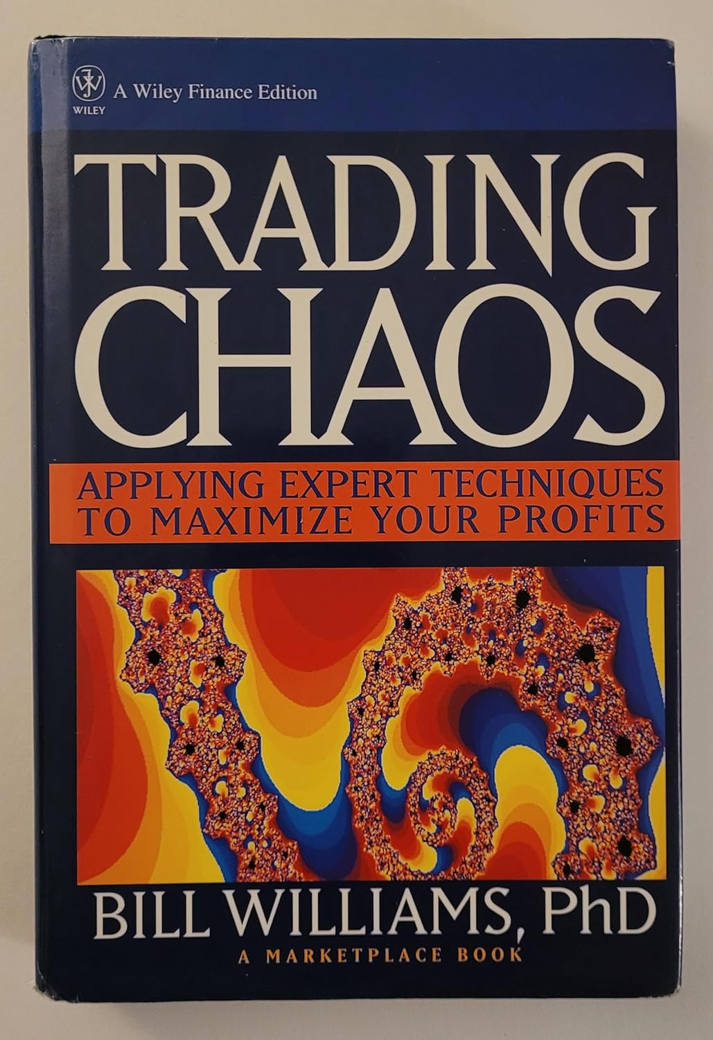 Buy Trading Chaos: Applying Expert Techniques to Maximize Your Profits (A Marketplace Book) (English, Hardcover, Bill M. Williams) Online at Best Price - GlowMirror