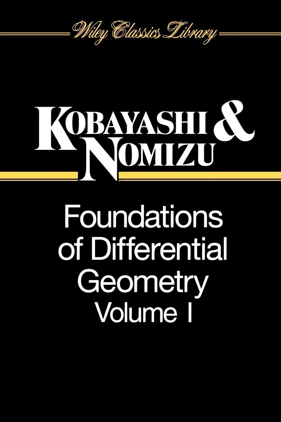Buy Foundations of Differential Geometry: 62 (Wiley Classics Library) (English, Paperback, Shoshichi Kobayashi, Katsumi Nomizu) Online at Best Price - GlowMirror