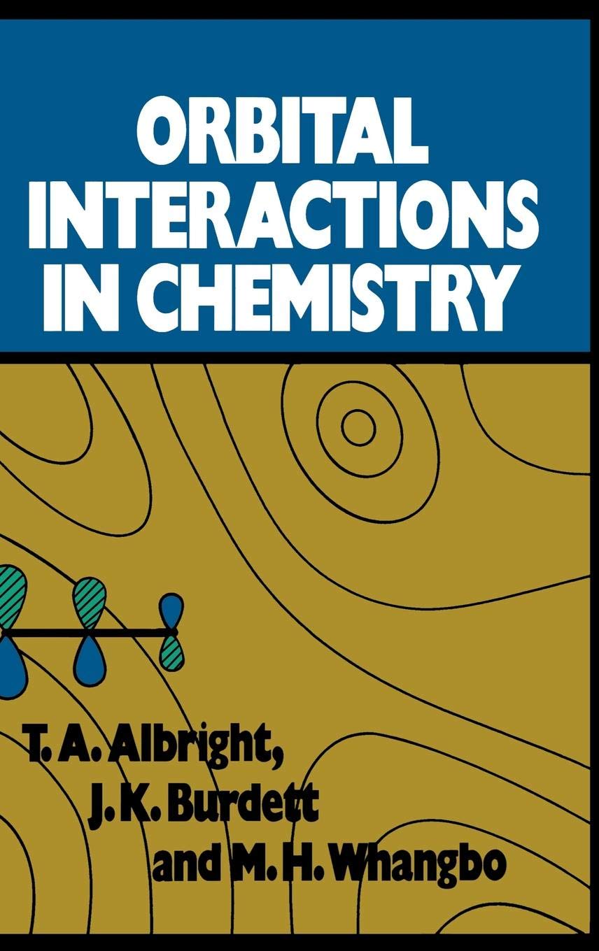 Buy Orbital Interactions in Chemistry (English, Hardcover, Thomas A. Albright, Jeremy K. Burdett, Myung–Hwan Whangbo) Online at Best Price - GlowMirror