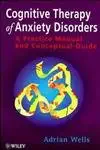 Cognitive Therapy of Anxiety Disorders: A Practical Manual and Conceptual Guide (English, Paperback, Adrian Wells)