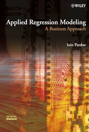 Buy Applied Regression Modeling: A Business Approach (English, Hardcover, Iain Pardoe) Online at Best Price - GlowMirror