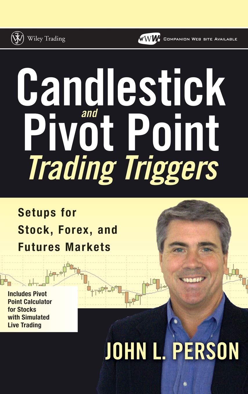 Buy Candlestick And Pivot Point Trading Triggers: Setups for Stock, Forex, And Futures Markets (English, Hardcover, John L. Person) Online at Best Price - GlowMirror