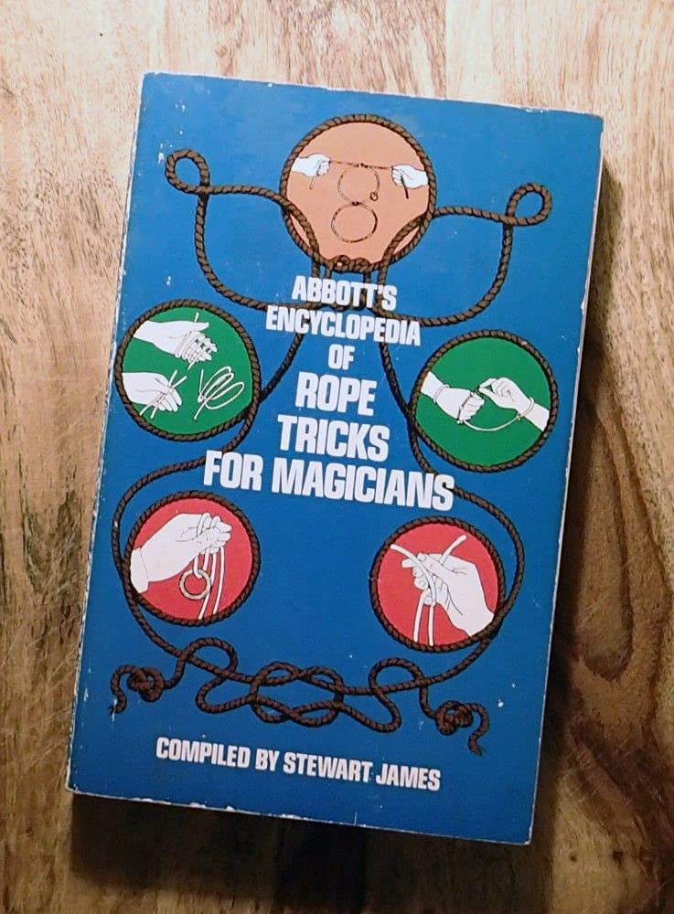 Buy Abbott's Encyclopaedia of Rope Tricks for Magicians (English, Paperback, Stewart James) Online at Best Price - GlowMirror