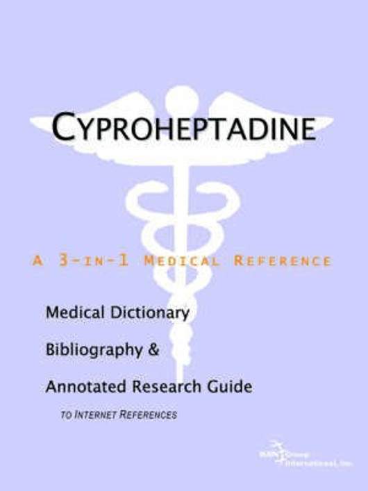 Buy Cyproheptadine - A Medical Dictionary, Bibliography, and Annotated Research Guide to Internet References (English, Paperback) Online at Best Price - GlowMirror