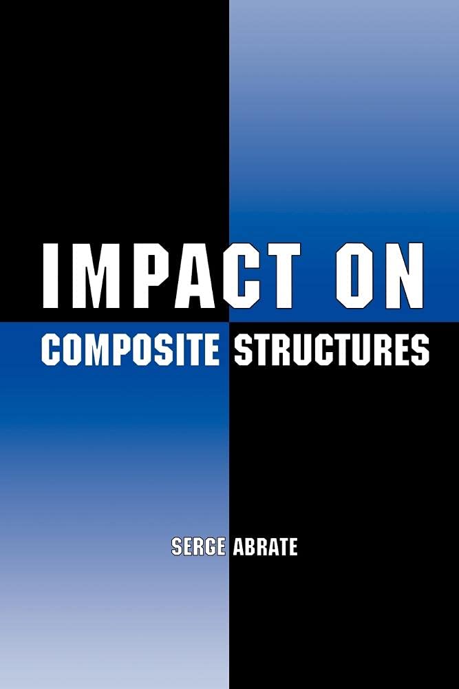 Buy Impact on Composite Structures (English, Paperback, Serge Abrate) Online at Best Price - GlowMirror