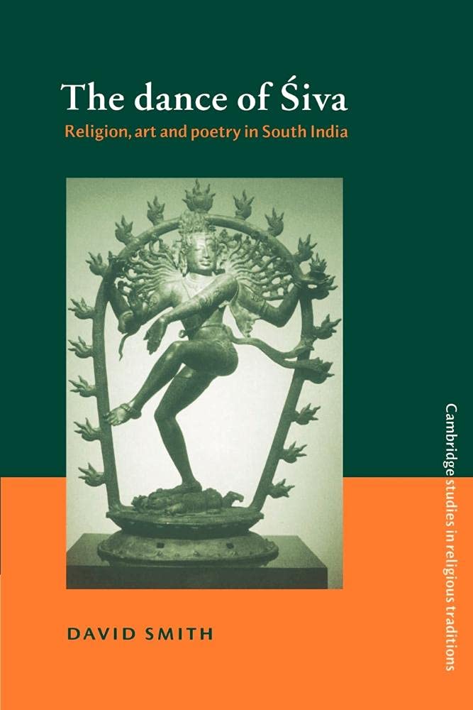 Buy The Dance of Siva: Religion, Art and Poetry in South India: 7 (Cambridge Studies in Religious Traditions, Series Number 7) (English, Hardcover, Dav... Online at Best Price - GlowMirror