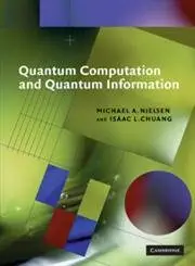 Buy Quantum Computation and Quantum Information (Cambridge Series on Information and the Natural Sciences) (English, Paperback, Michael A. Nielsen, Isa... Online at Best Price - GlowMirror