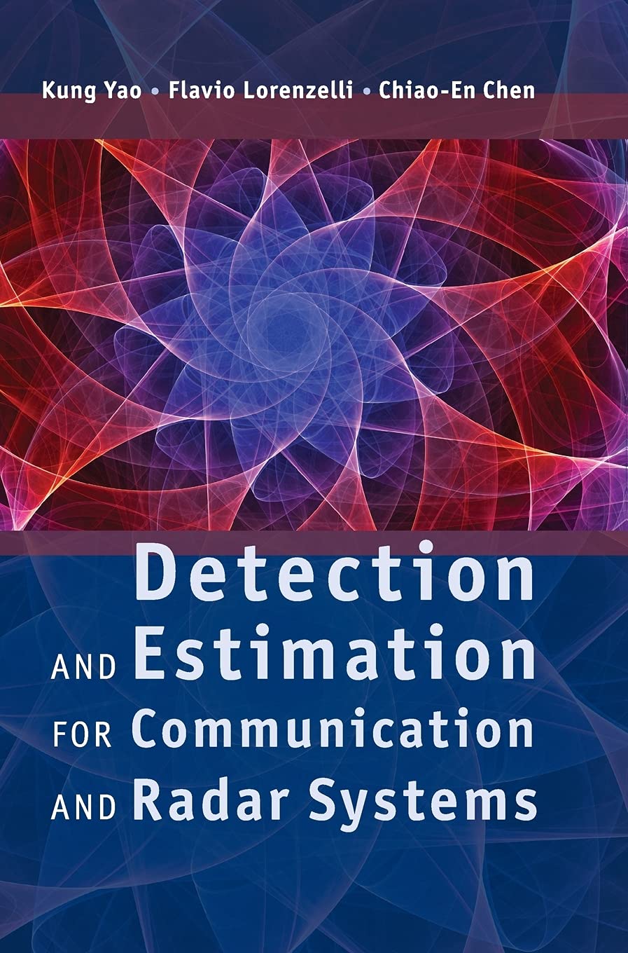 Buy Detection and Estimation for Communication and Radar Systems (English, Paperback, Yao) Online at Best Price - GlowMirror