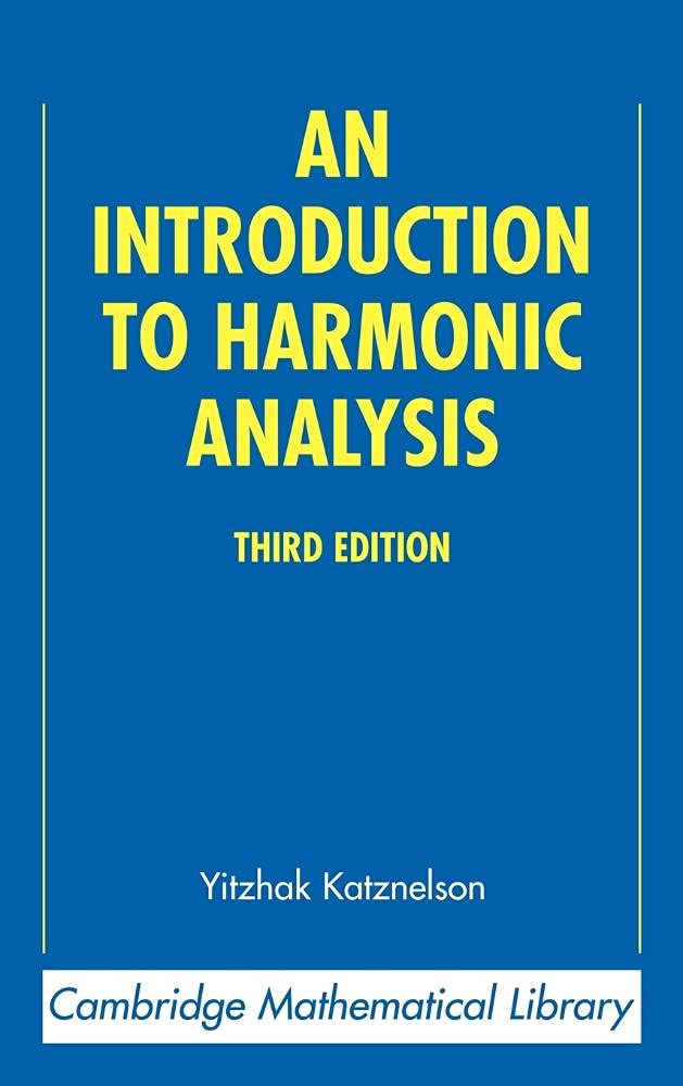 Buy An Introduction to Harmonic Analysis (Cambridge Mathematical Library) (English, Hardcover, Yitzhak Katznelson) Online at Best Price - GlowMirror