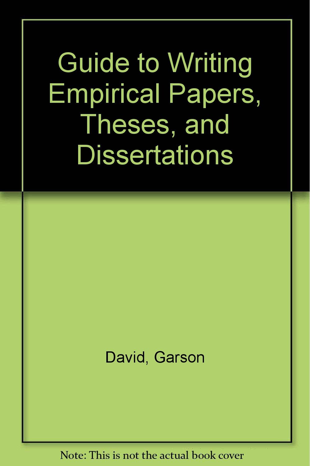 Buy Guide to Writing Empirical Papers, Theses, and Dissertations (#1,378 in Writing Guides (Books), Paperback, Garson David) Online at Best Price - GlowMirror