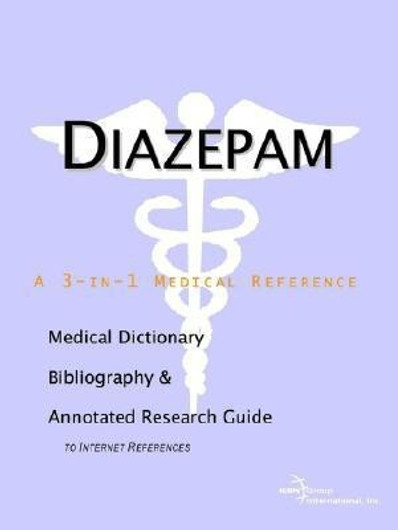 Buy Diazepam - A Medical Dictionary, Bibliography, and Annotated Research Guide to Internet References (English, Paperback) Online at Best Price - GlowMirror