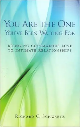 Buy You Are the One You've Been Waiting For (Internal Family Systems) (English, Paperback, Schwartz C. Richard) Online at Best Price - GlowMirror
