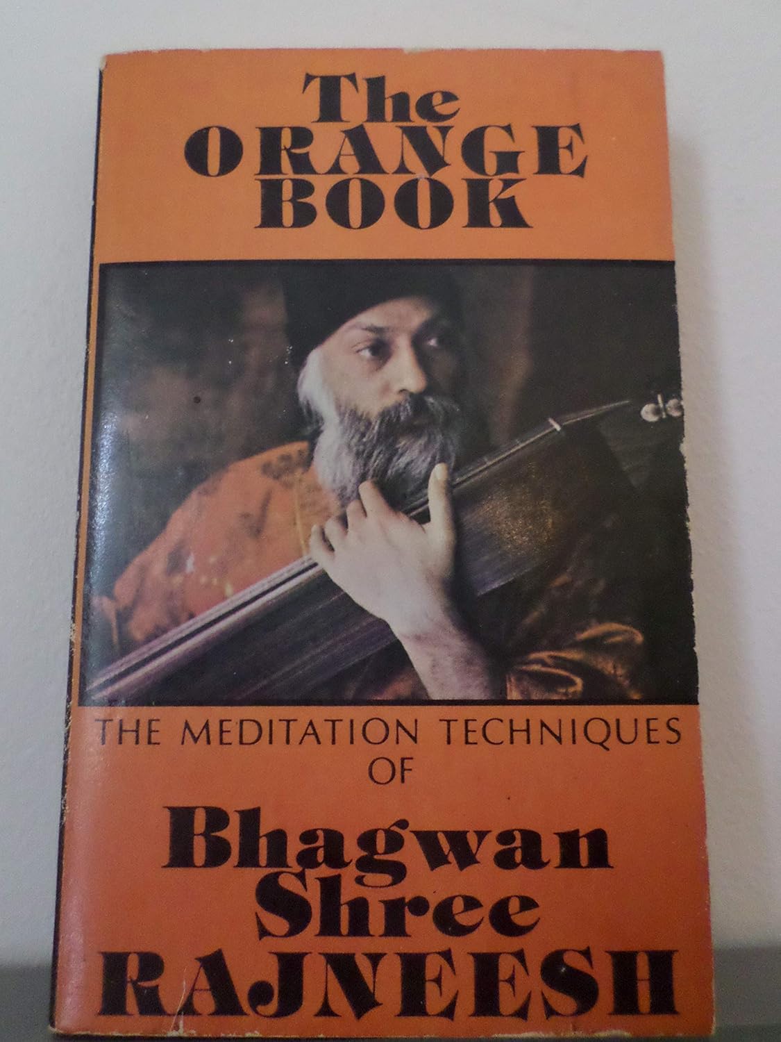 Buy The Orange Book: The Meditation Techniques of Bhagwan Shree Rajneesh (English, Paperback, Bhagwan Shree Rajneesh) Online at Best Price - GlowMirror