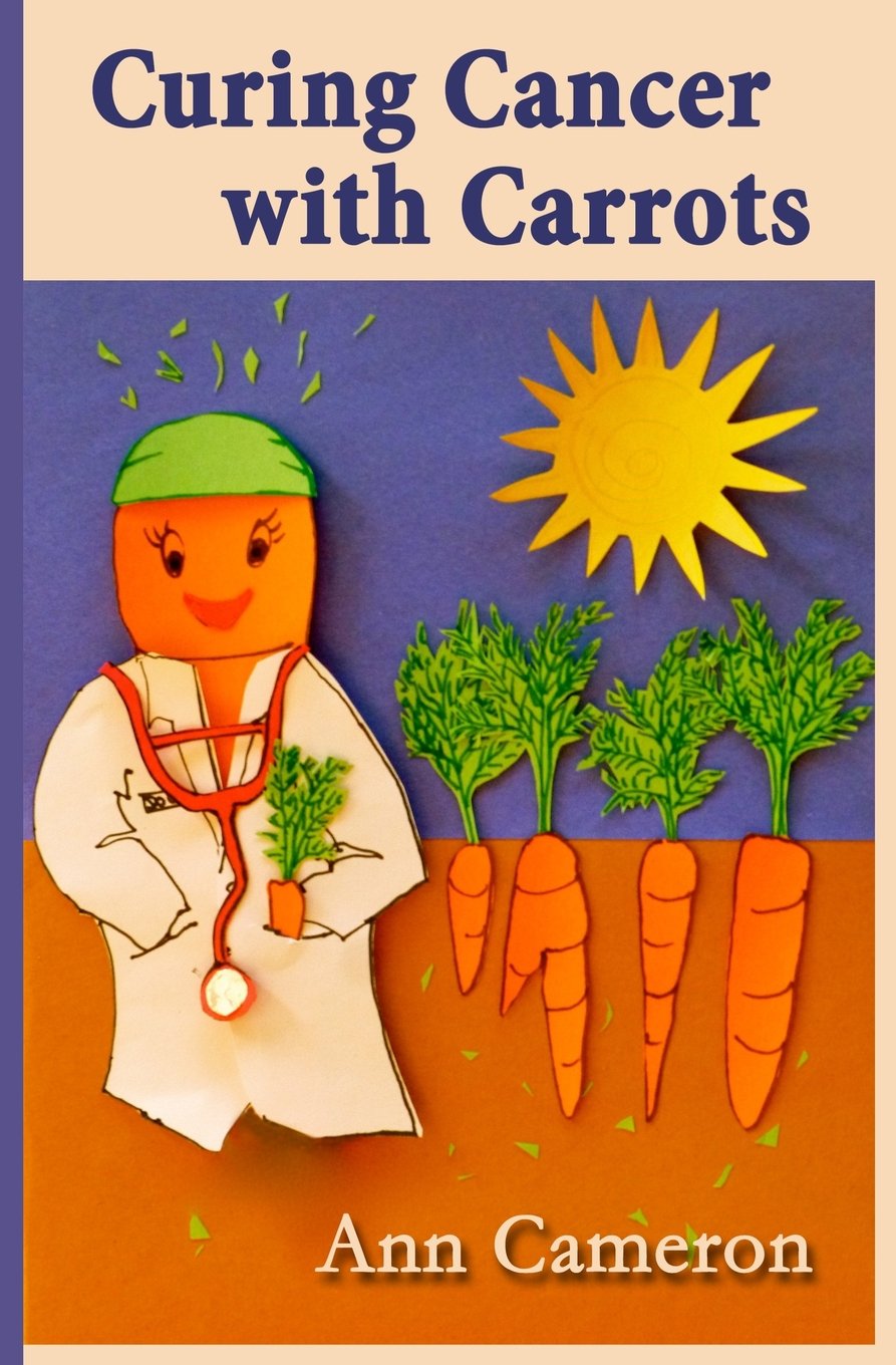 Buy Curing Cancer with Carrots (English, Paperback) Online at Best Price - GlowMirror