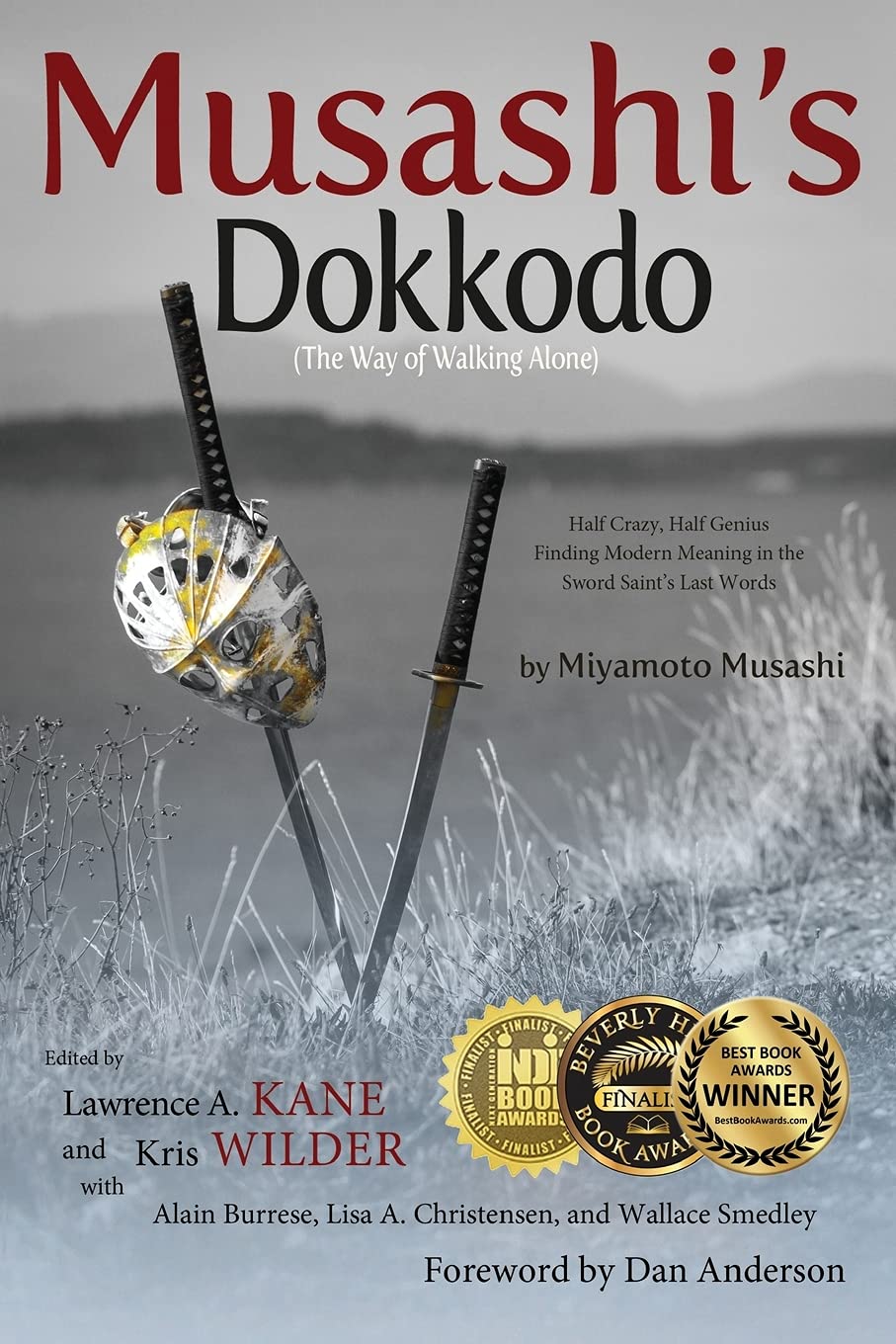 Buy Musashi's Dokkodo (the Way of Walking Alone): Half Crazy, Half Genius?finding Modern Meaning in the Sword Saint's Last Words (English, Paperback, L... Online at Best Price - GlowMirror