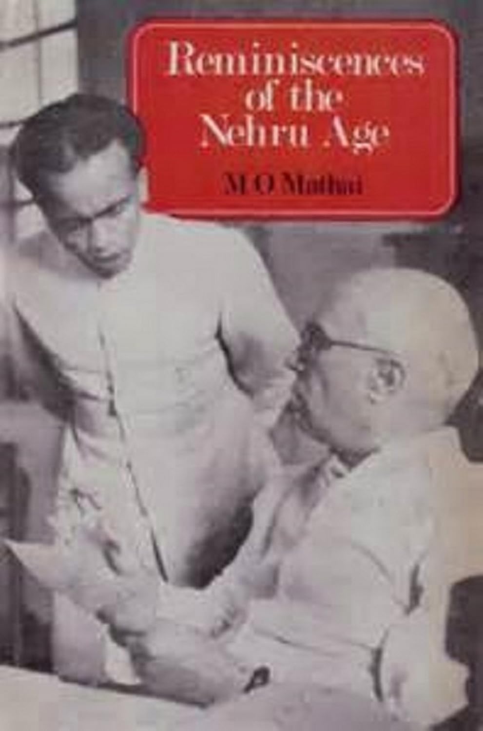 Buy Reminiscences of the Nehru Age (English, Hardcover, M.O. Mathai) Online at Best Price - GlowMirror