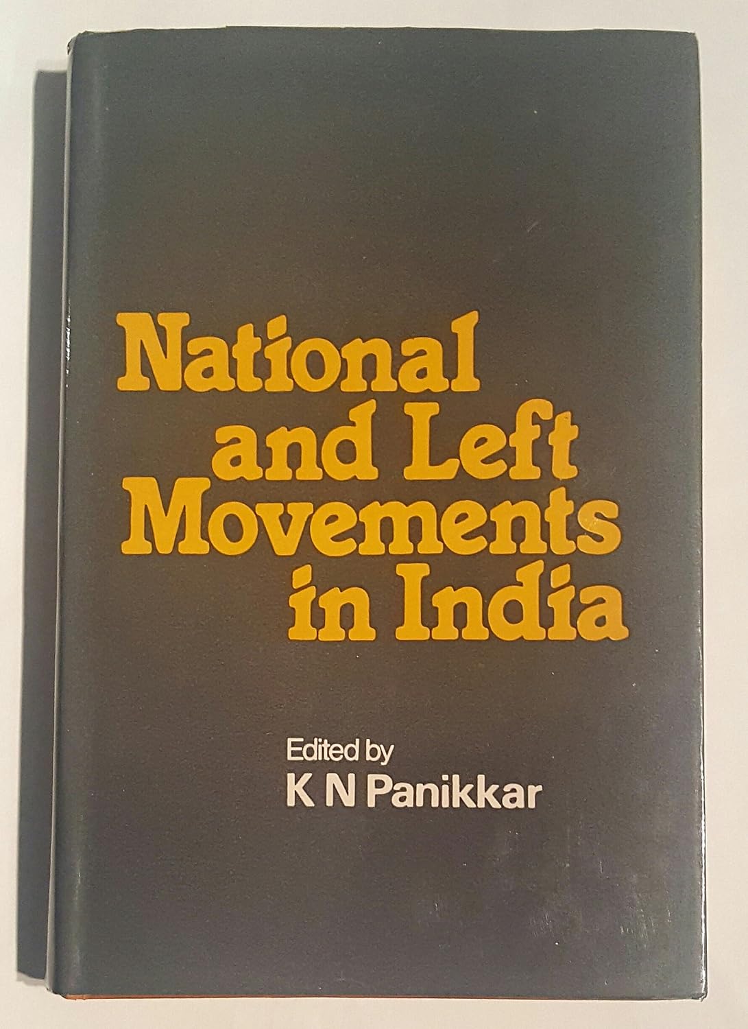 Buy National and Left Movements in India (English, Hardcover, K. N. Panikkar) Online at Best Price - GlowMirror