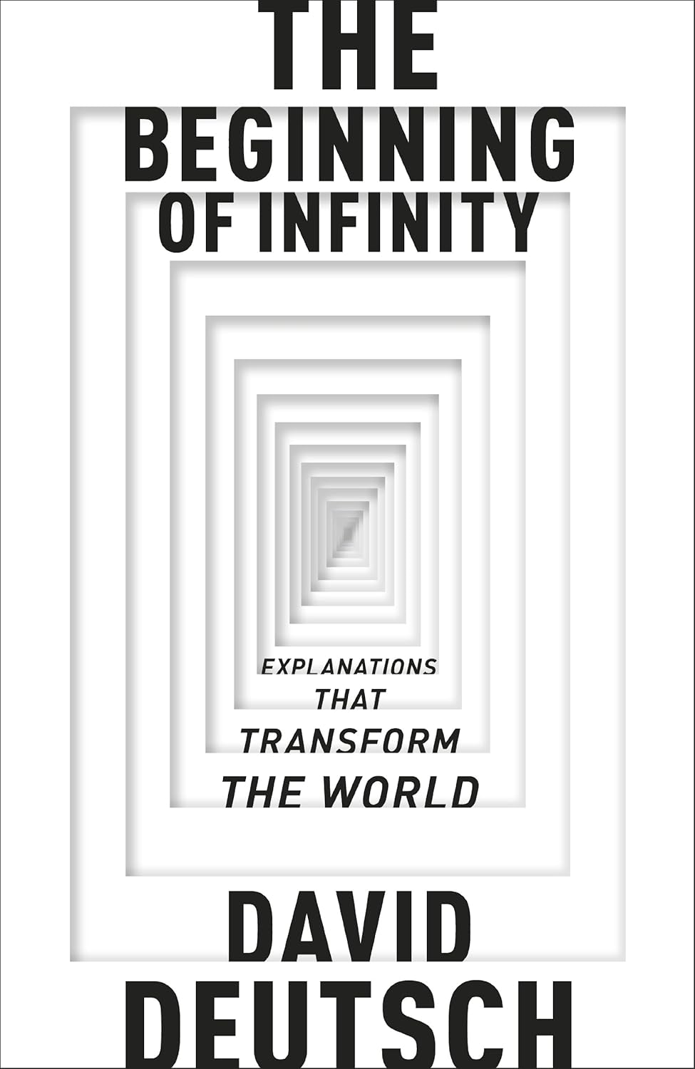 Buy Beginning Of Infinity,The: Explanations That Transform The World (English, Audiobook, David J Deutsch) Online at Best Price - GlowMirror