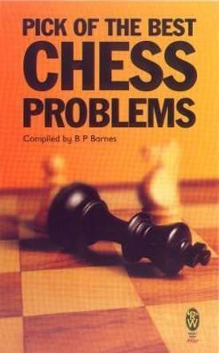 Buy Pick of the Best Chess Problems (English, Paperback) Online at Best Price - GlowMirror