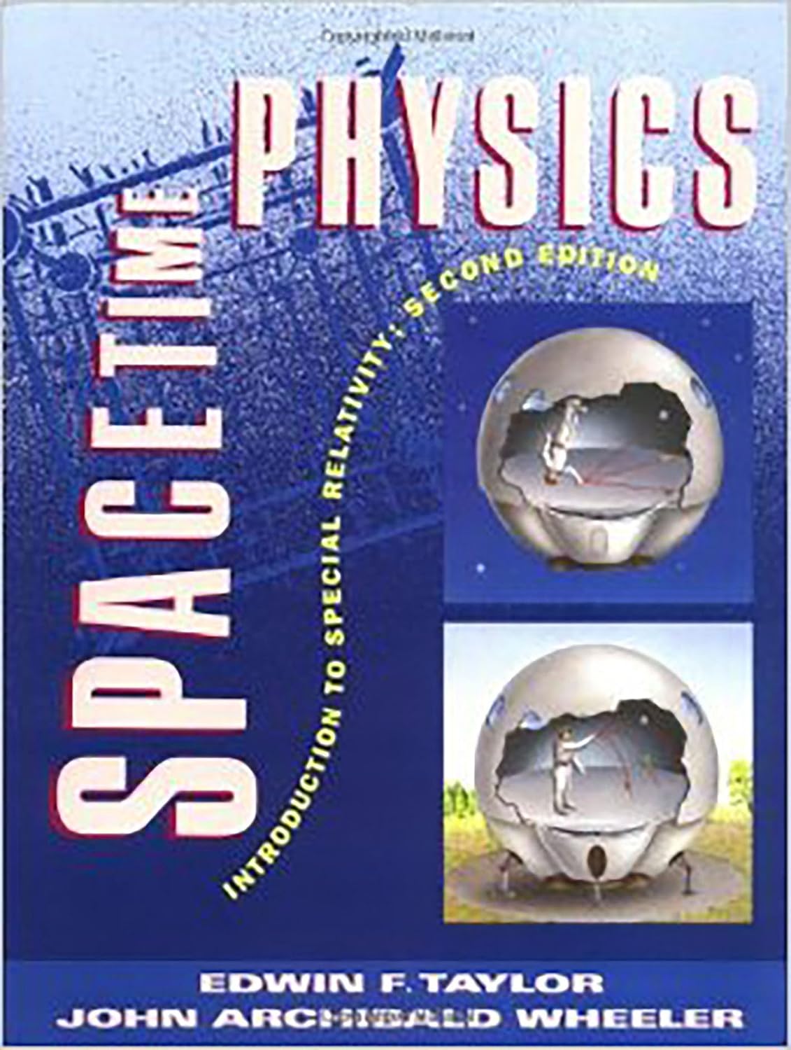 Buy Spacetime Physics: Introduction to Special Relativity (English, Paperback, Edwin F. Taylor, John Archibald Wheeler) Online at Best Price - GlowMirror