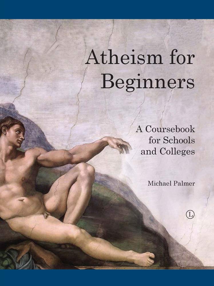 Buy Atheism for Beginners: A course book for schools and colleges (English, Paperback, Michael Palmer) Online at Best Price - GlowMirror