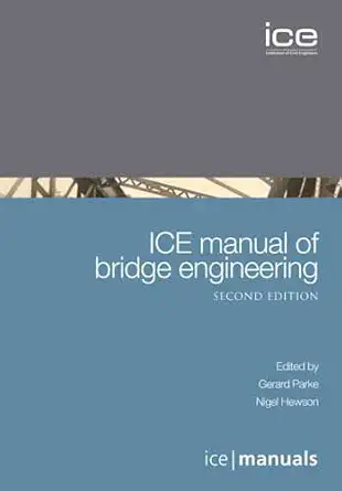 Buy ICE Manual of Bridge Engineering, 2e (English, Hardcover, Gerard Parke, Nigel Hewson) Online at Best Price - GlowMirror