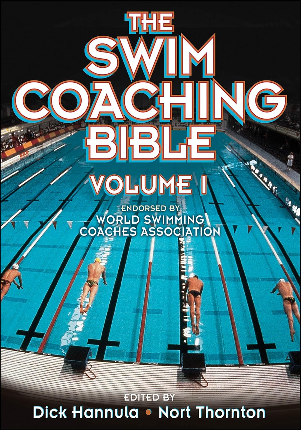 Buy The Swim Coaching Bible, Volume I (The Coaching Bible) (English, Paperback, Dick Hannula, Nort Thornton) Online at Best Price - GlowMirror