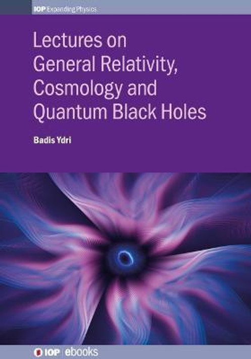 Buy Lectures on General Relativity, Cosmology and Quantum Black Holes (English, Paperback) Online at Best Price - GlowMirror