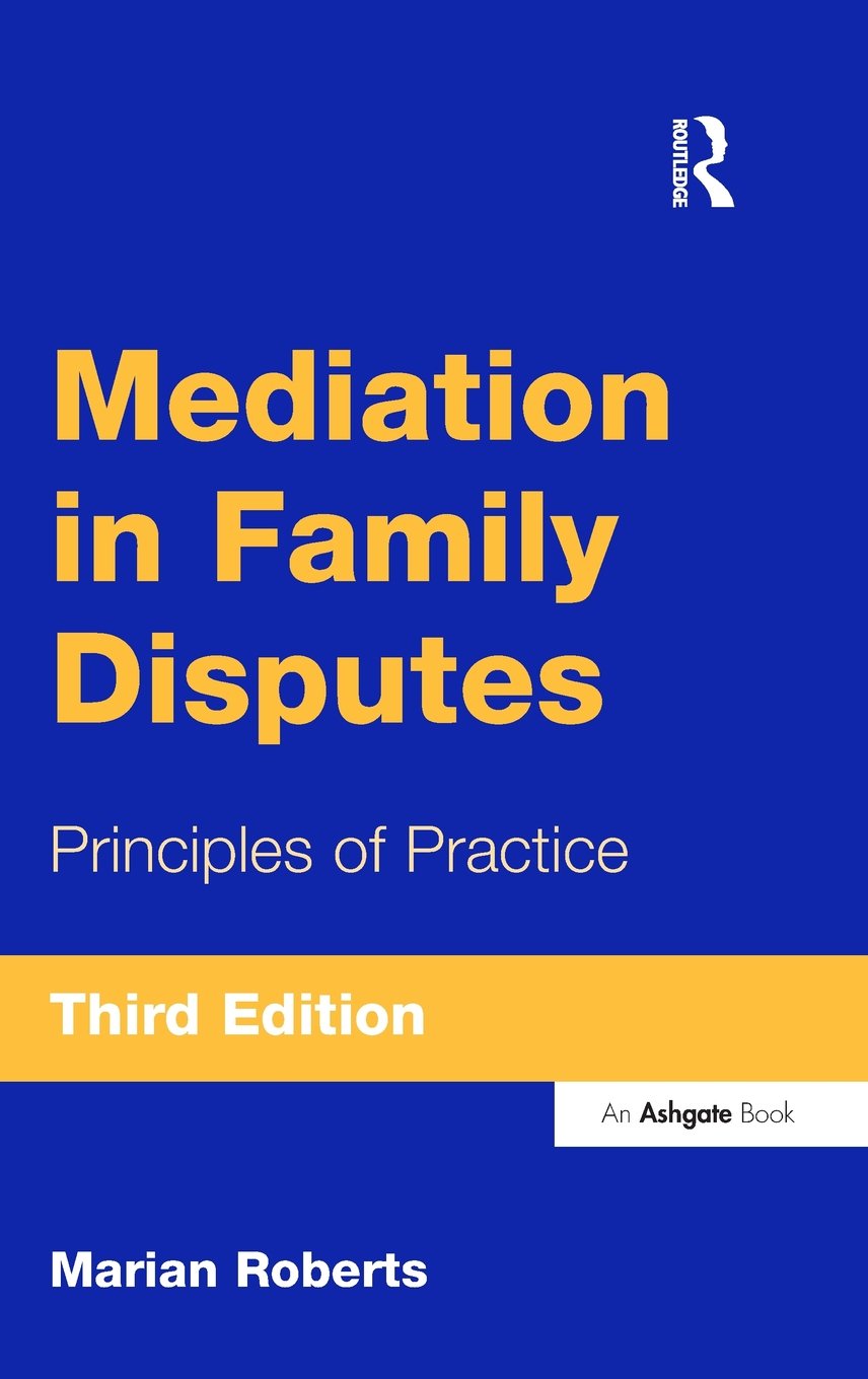 Buy Mediation in Family Disputes: Principles of Practice (English, Hardcover, Marian Roberts) Online at Best Price - GlowMirror