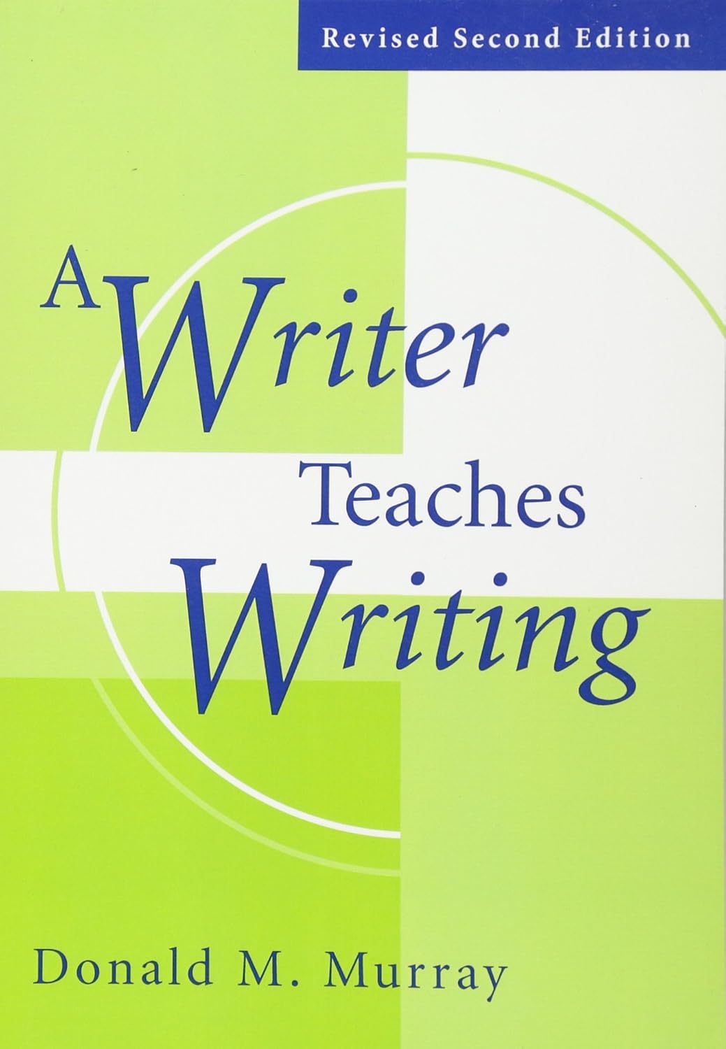 Buy A Writer Teaches Writing Revised (English, Paperback, Donald Murray) Online at Best Price - GlowMirror