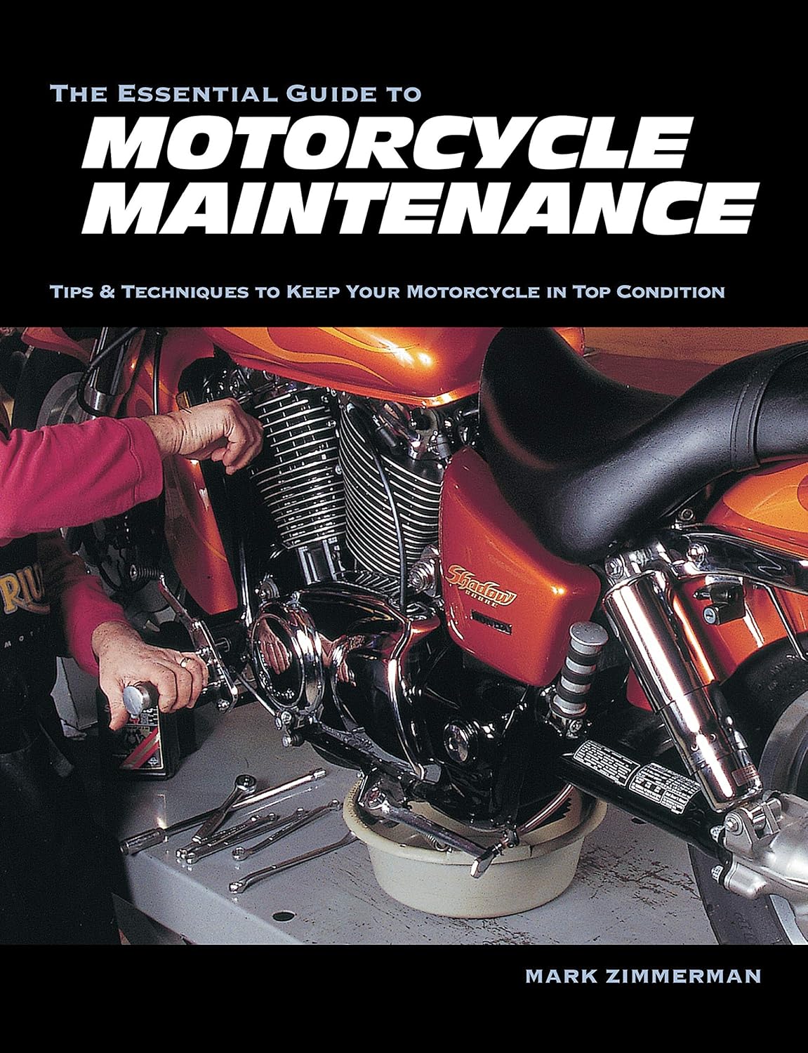 Buy The Essential Guide to Motorcycle Maintenance: Tips & Techniques to Keep Your Motorcycle in Top Condition (English, Paperback, Mark Zimmerman) Online at Best Price - GlowMirror