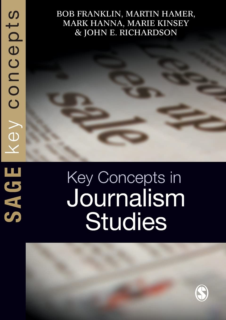 Buy Key Concepts in Journalism Studies (SAGE Key Concepts series) (English, Paperback, Bob Franklin, Martin Hamer, Mark Hanna, Marie Kinsey, John E Ric... Online at Best Price - GlowMirror