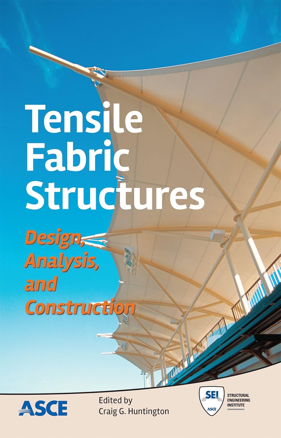 Buy Tensile Fabric Structures: Design, Analysis, and Construction (English, Paperback, Craig G. Huntington) Online at Best Price - GlowMirror