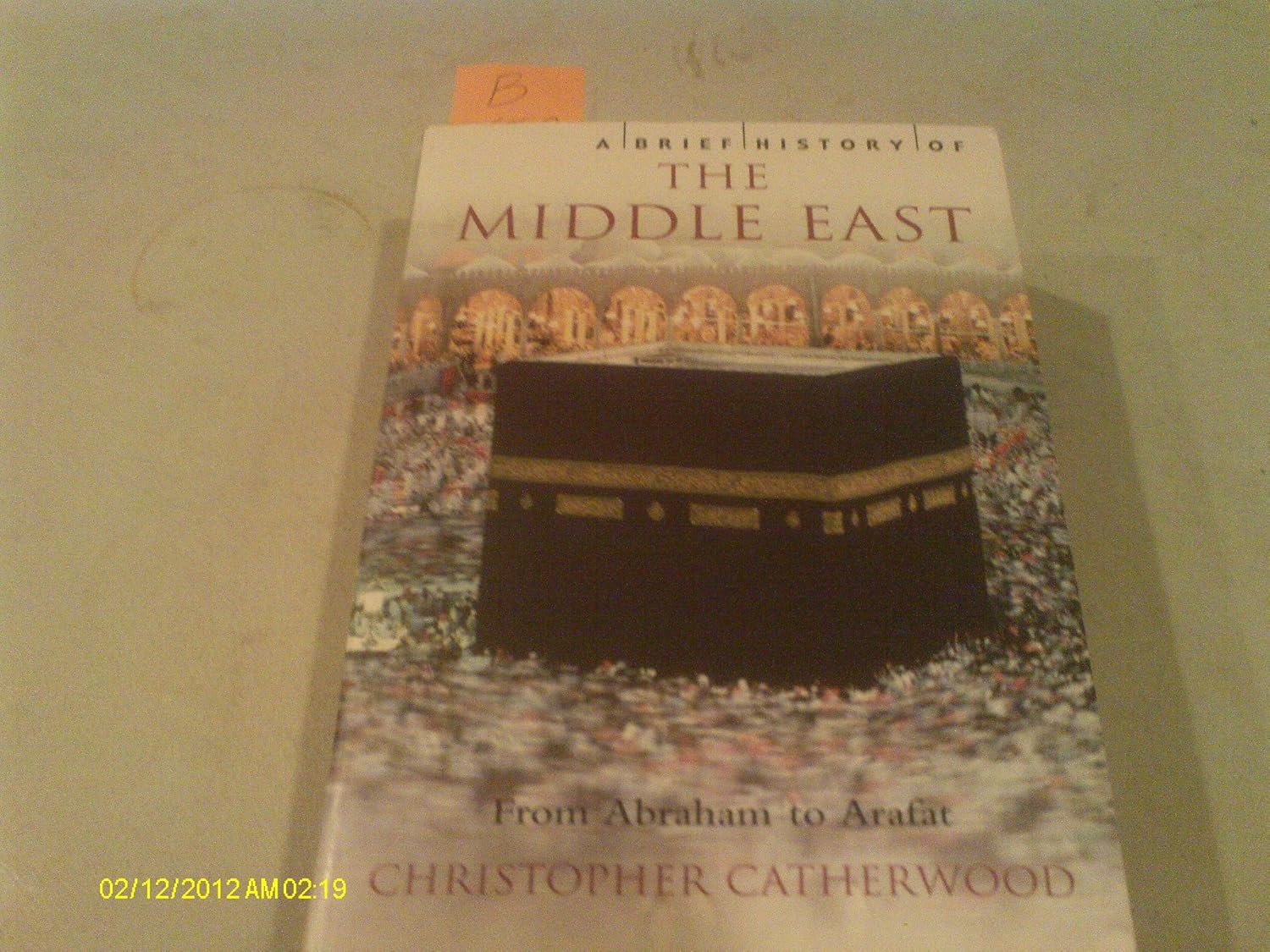 Buy A Brief History of the Middle East: From Abraham to Arafat (The Brief History) (English, Paperback, Christopher Catherwood) Online at Best Price - GlowMirror