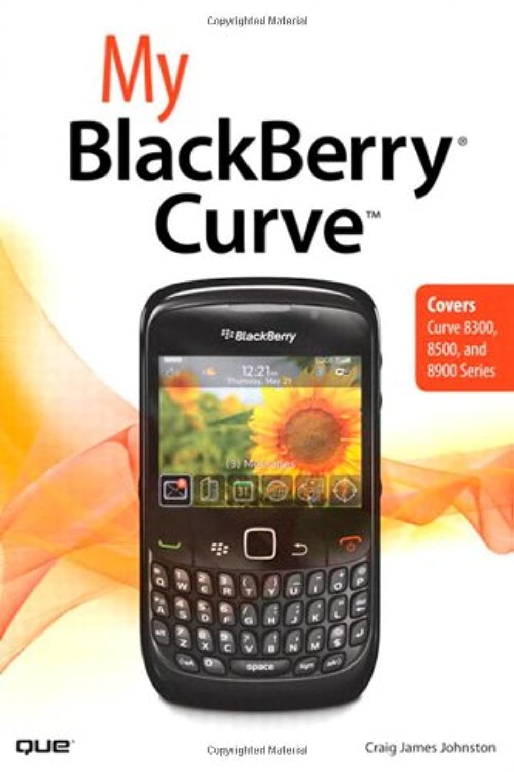 Buy My BlackBerry Curve (My...series) (English, Paperback, Craig James Johnston) Online at Best Price - GlowMirror