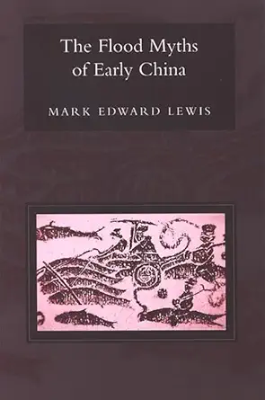 Buy The Flood Myths of Early China (SUNY series in Chinese Philosophy and Culture) (English, Hardcover, Mark Edward Lewis) Online at Best Price - GlowMirror