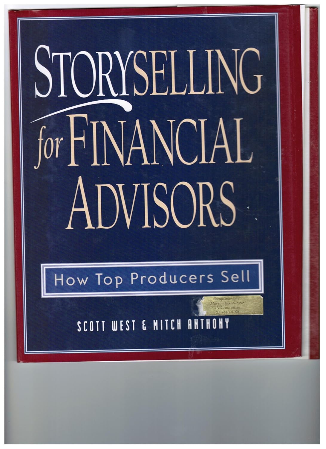 Buy Storyselling for Financial Advisors (English, Paperback, Scott West, Mitch Anthony) Online at Best Price - GlowMirror