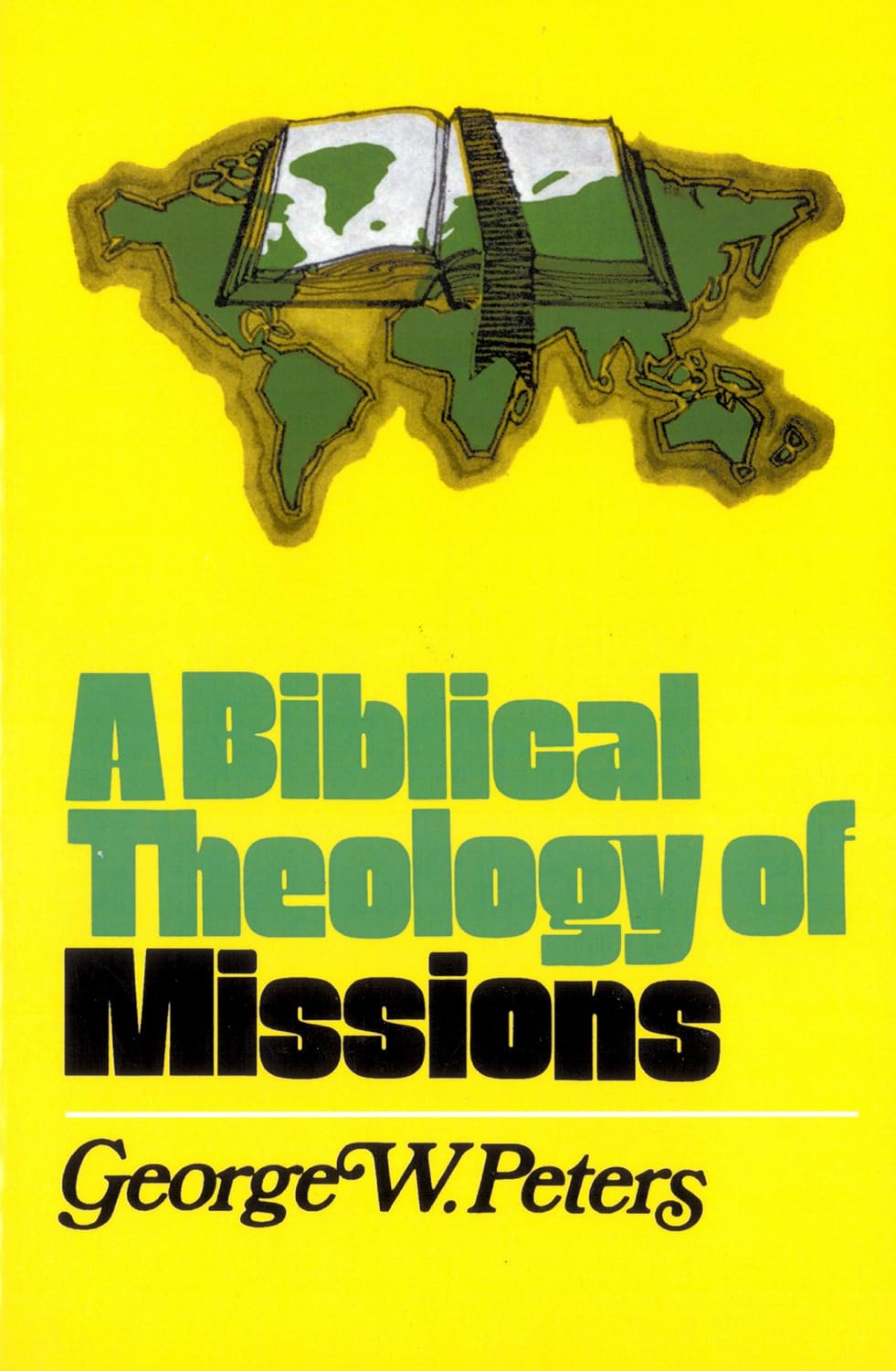 Buy A Biblical Theology of Missions (English, Paperback, George W. Peters) Online at Best Price - GlowMirror