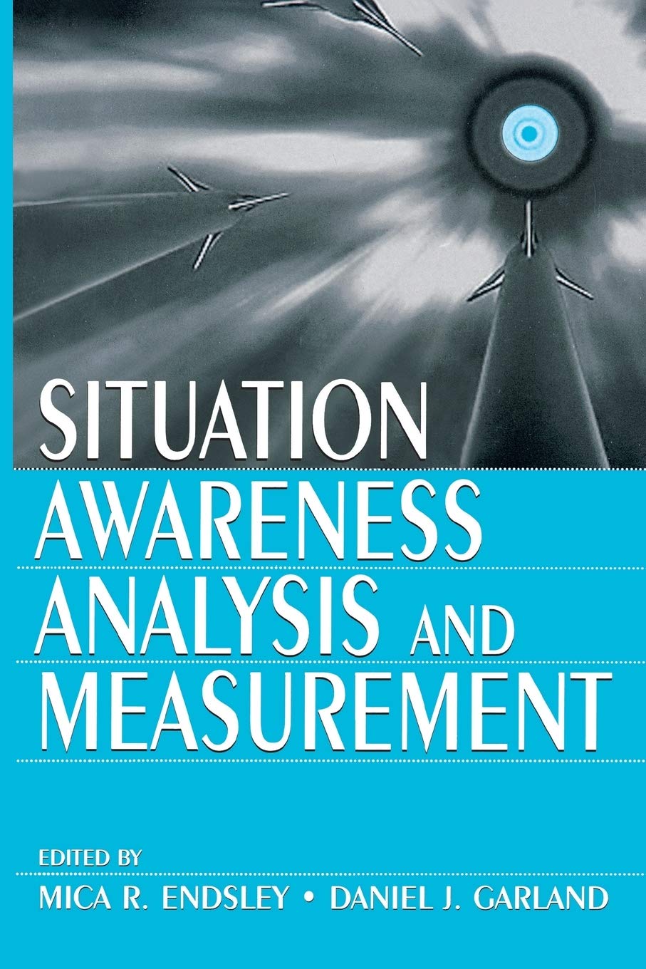 Buy Situation Awareness Analysis and Measurement: N/A (English, Paperback, Mica R. Endsley, Daniel J. Garland) Online at Best Price - GlowMirror