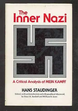 Buy The Inner Nazi: Critical Analysis of "Mein Kampf" (English, Hardcover, Hans Staudinger, Peter M. Rutkoff, William B. Scott) Online at Best Price - GlowMirror