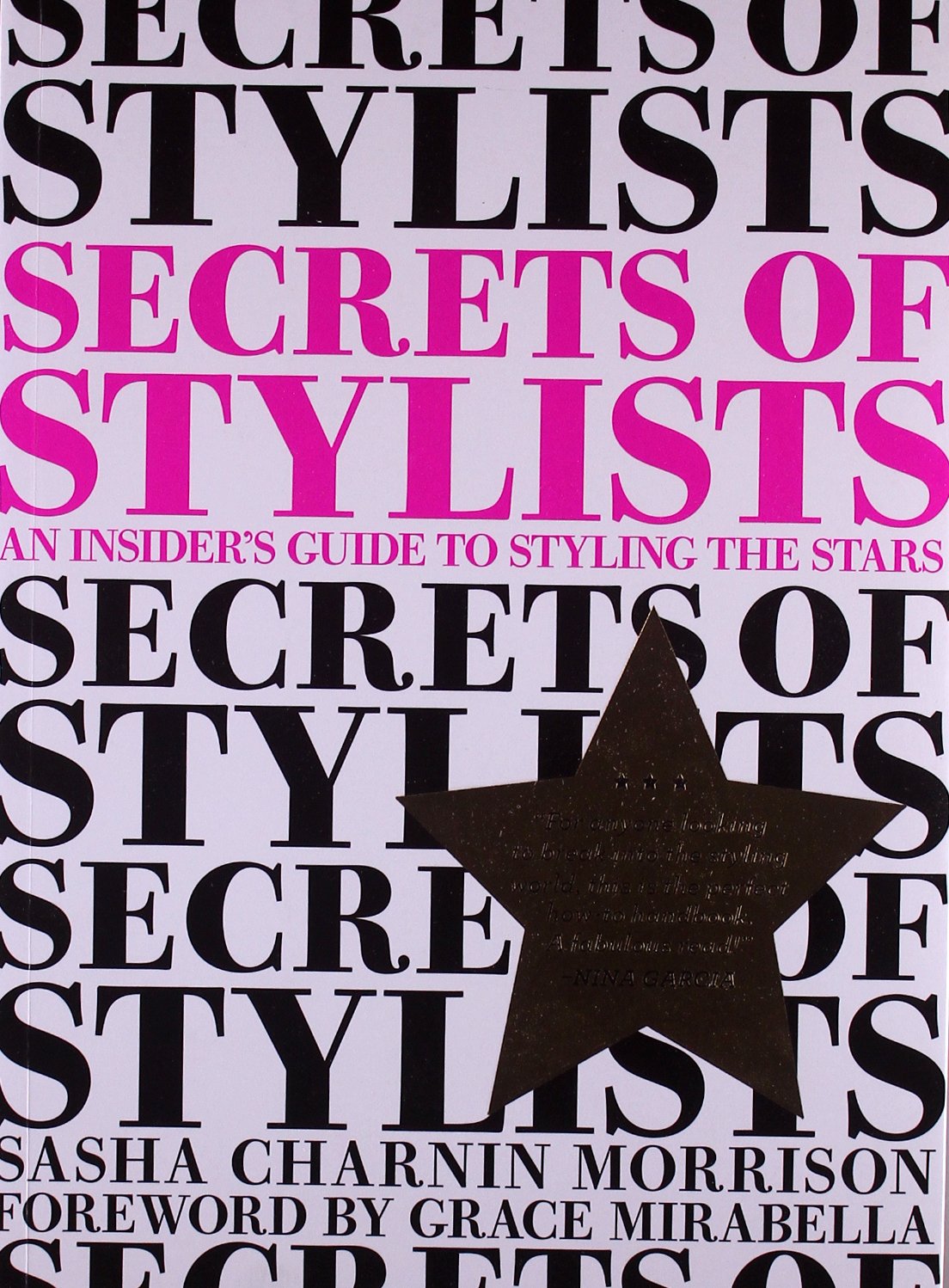 Buy Secrets of Stylists: An Insider's Guide to Styling the Stars (English, Paperback, Sasha Charnin Morrison, Grace Mirabella) Online at Best Price - GlowMirror